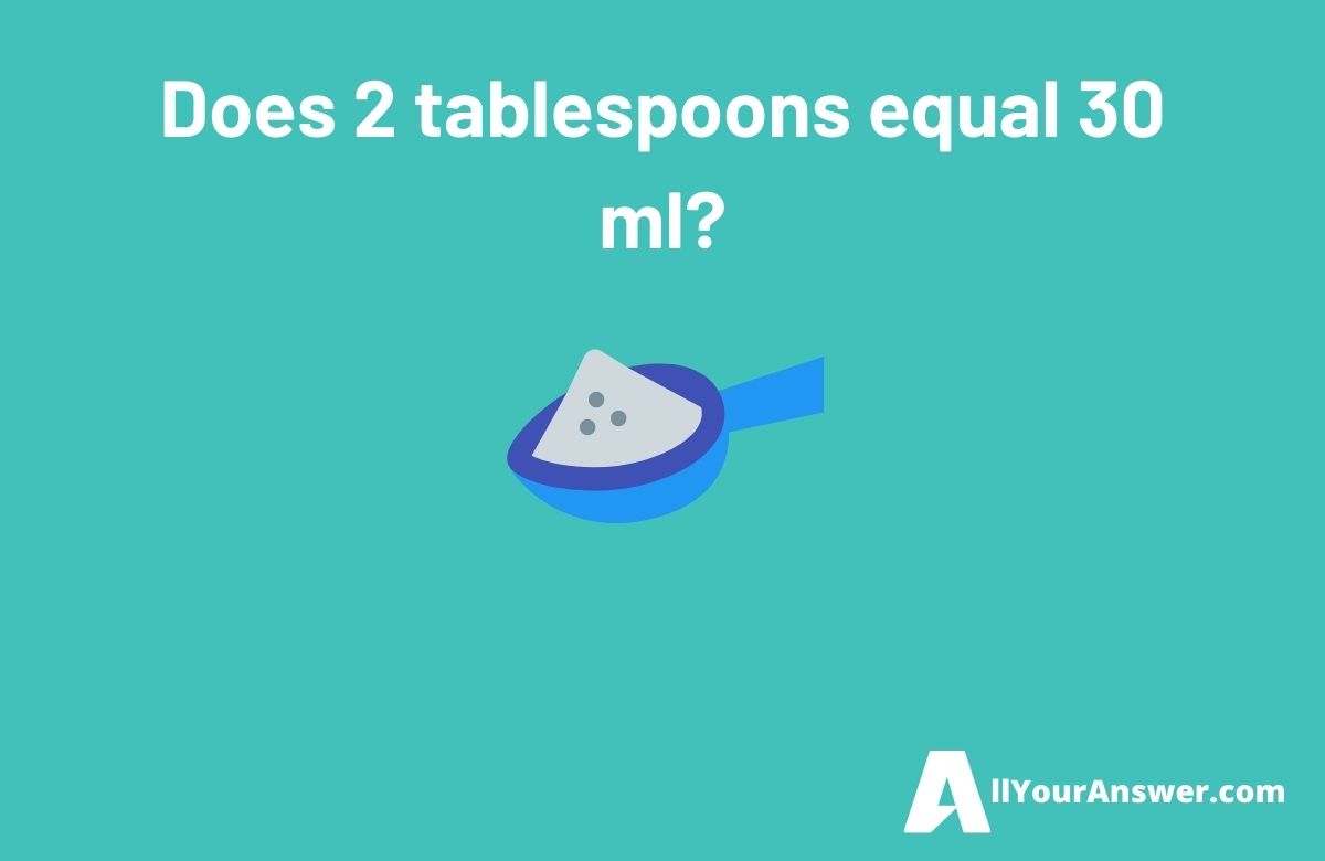 Does 2 tablespoons equal 30 ml