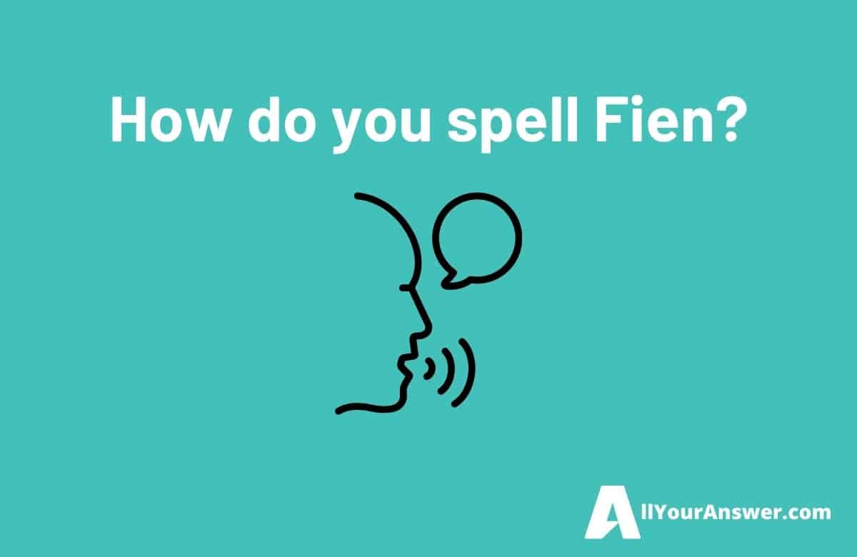How do you spell Fien