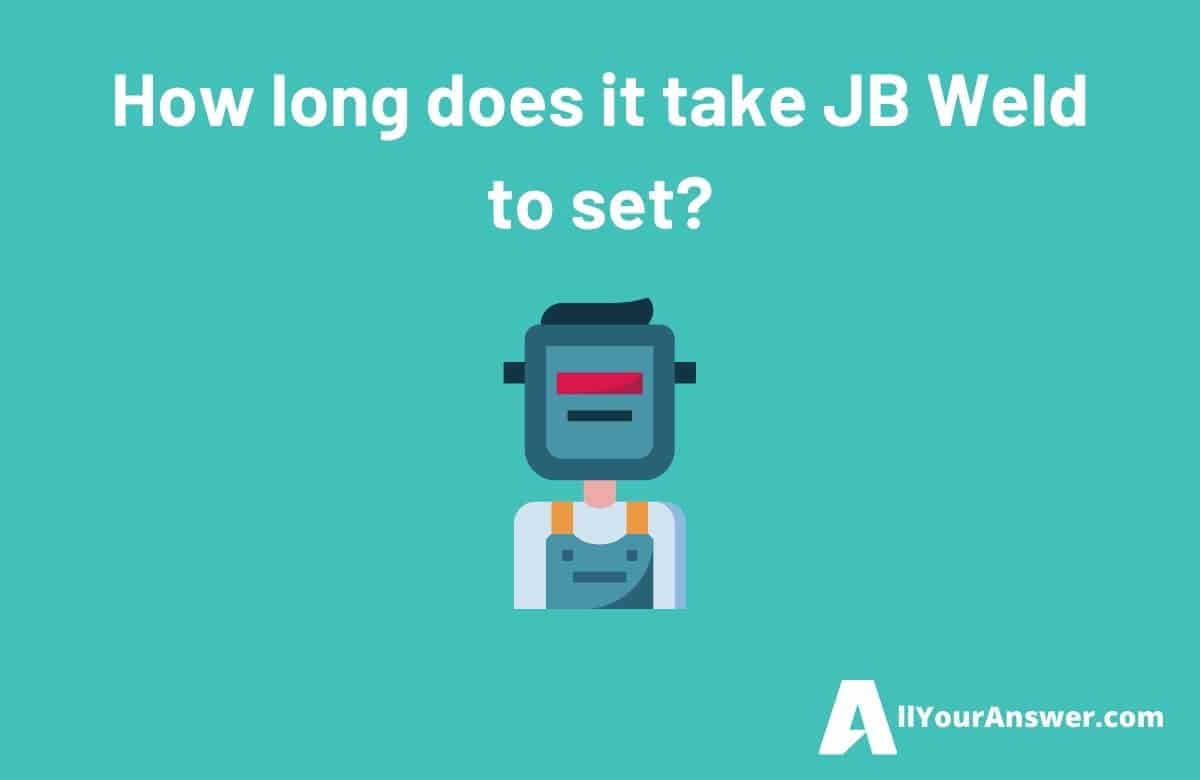 How long does it take JB Weld to set