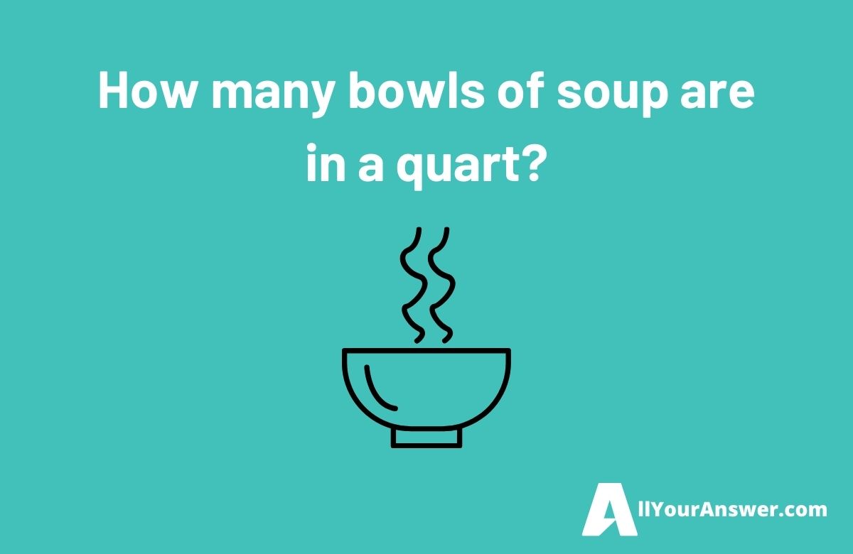 How many bowls of soup are in a quart