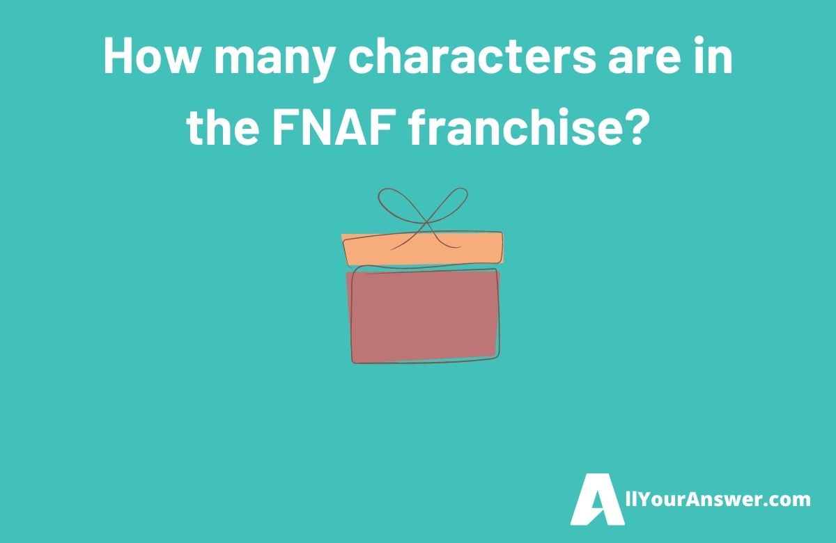 How many characters are in the FNAF franchise