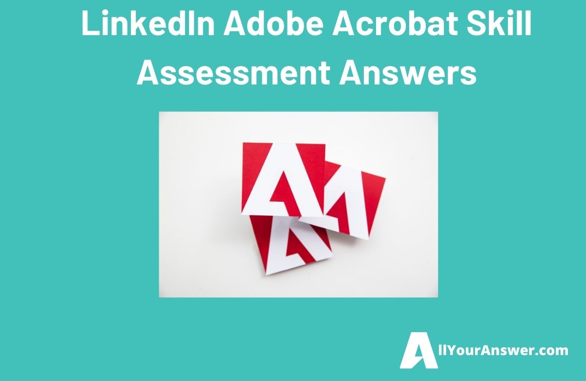 LinkedIn Adobe Acrobat Skill Assessment Answers