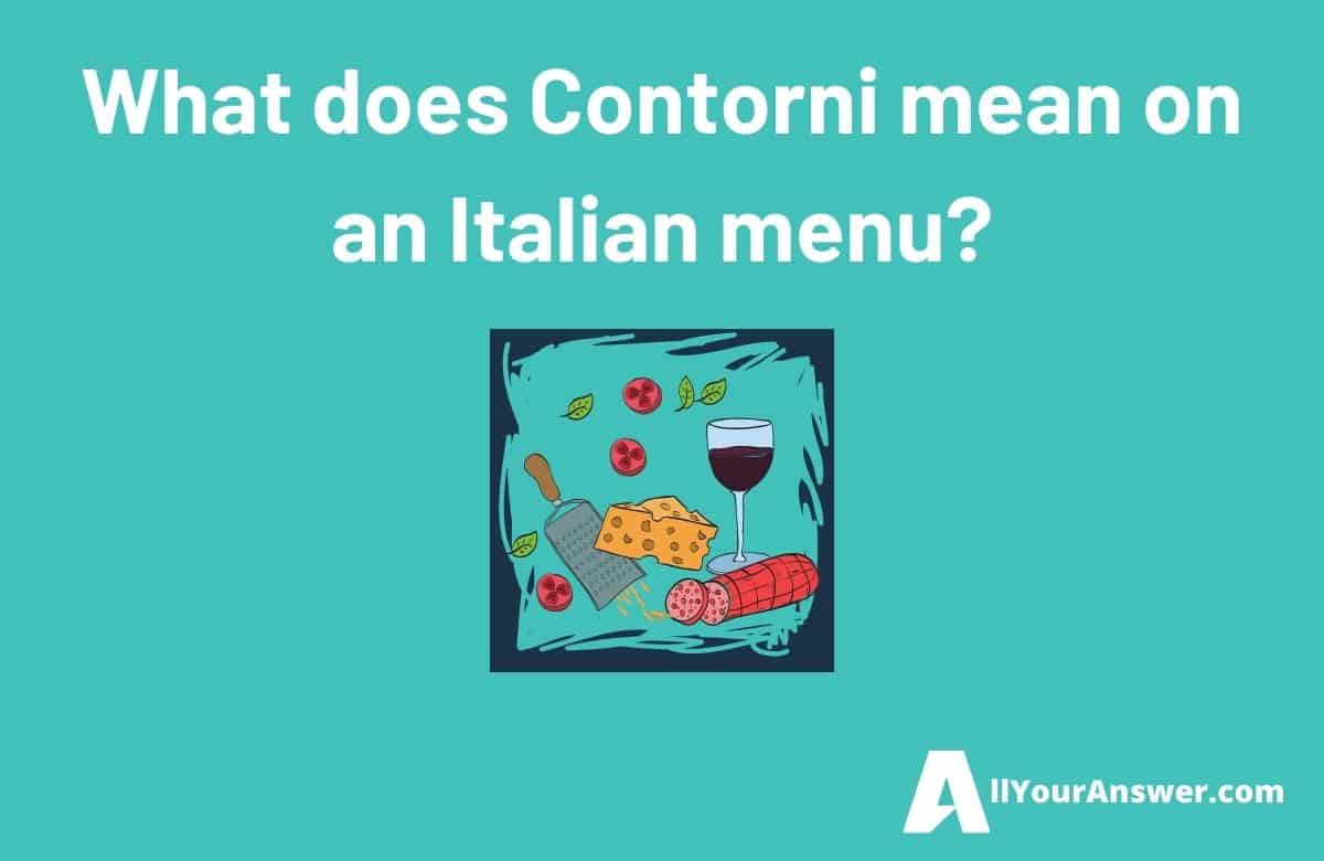 What does Contorni mean on an Italian menu