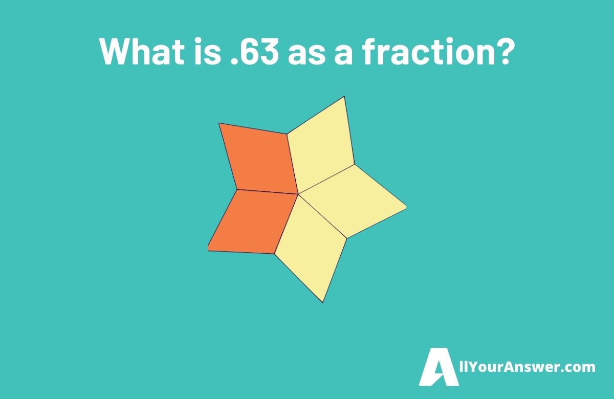 What is .63 as a fraction