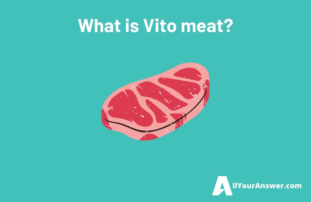 What is Vito meat