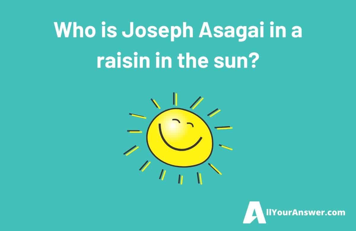 Who is Joseph Asagai in a raisin in the sun
