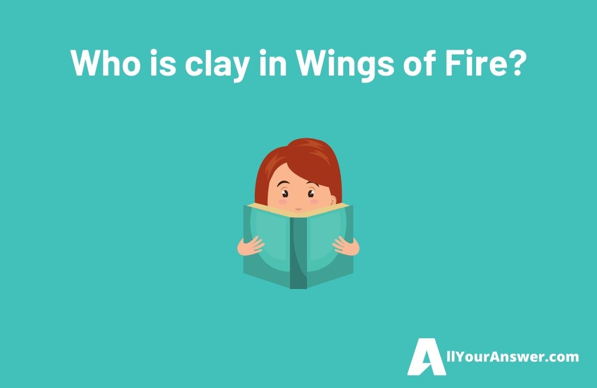 Who is clay in Wings of Fire
