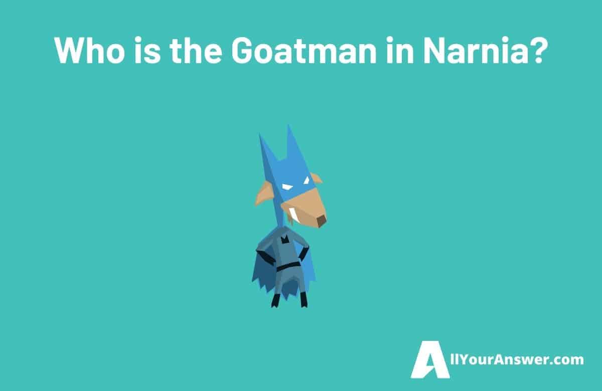 Who is the Goatman in Narnia