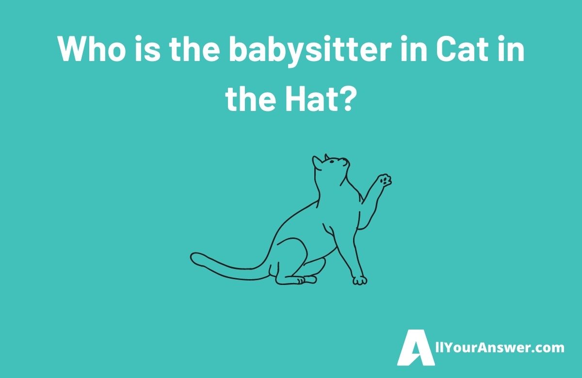 Who is the babysitter in Cat in the Hat