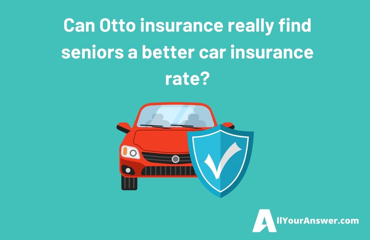 Can Otto insurance really find seniors a better car insurance rate