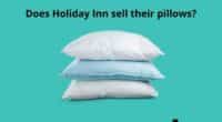 Does Holiday Inn sell their pillows