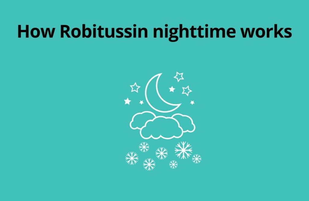 Does Robitussin nighttime make you drowsy? 2 How Robitussin nighttime works