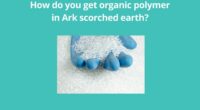How do you get organic polymer in Ark scorched earth