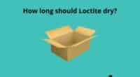 How long should Loctite dry