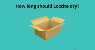 How long should Loctite dry