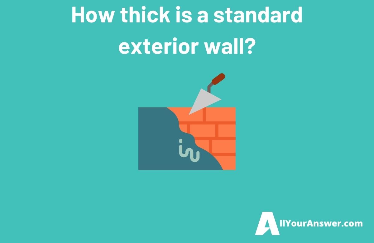 How thick is a standard exterior wall