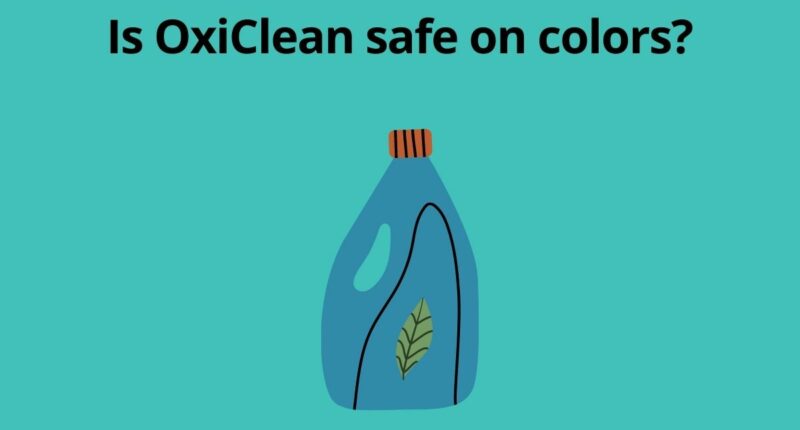 Is OxiClean safe on colors