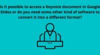 Is it possible to access a Keynote document in Google Slides or do you need some other kind of software to convert it into a different format