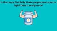 Is the Lanta Flat Belly Shake supplement scam or legit Does it really work