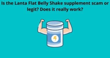 Is the Lanta Flat Belly Shake supplement scam or legit Does it really work