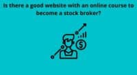 Is there a good website with an online course to become a stock broker