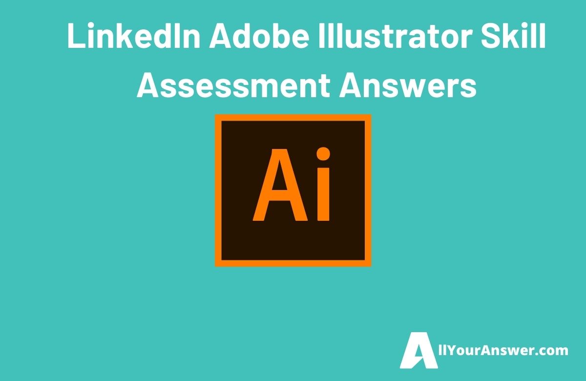 LinkedIn Adobe Illustrator Skill Assessment Answers
