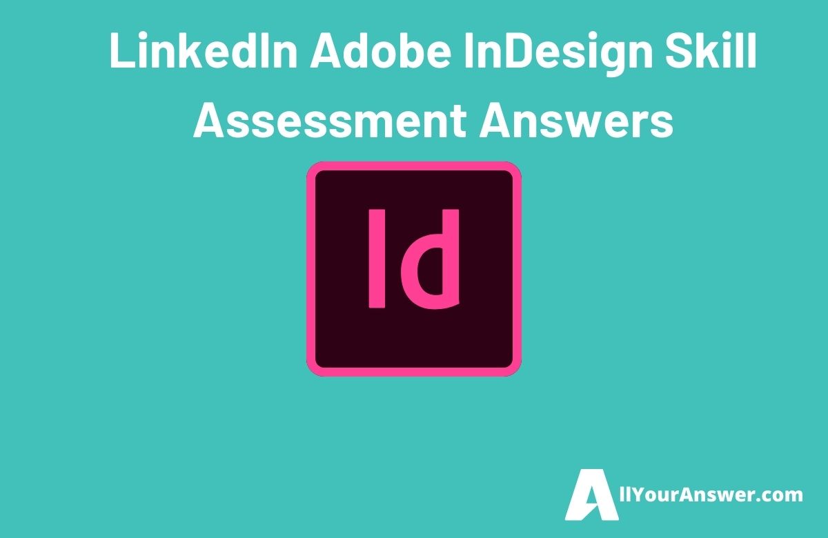 LinkedIn Adobe InDesign Skill Assessment Answers