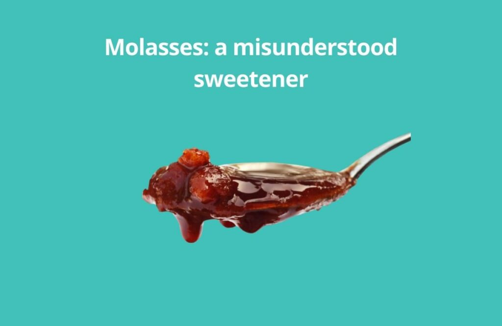 Molasses a misunderstood sweetener