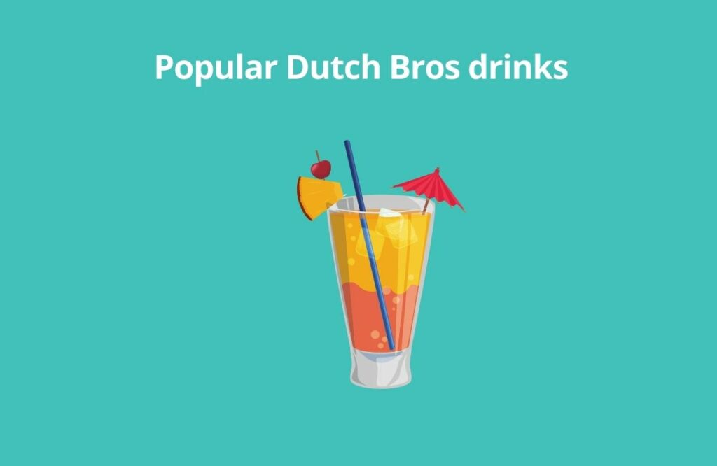 Popular Dutch Bros drinks