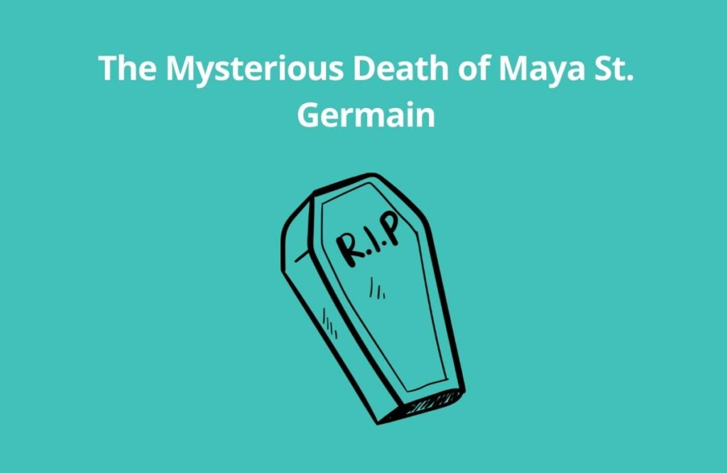 The Mysterious Death of Maya St. Germain