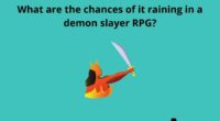 What are the chances of it raining in a demon slayer RPG