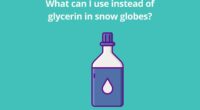 What can I use instead of glycerin in snow globes