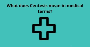 What does Centesis mean in medical terms