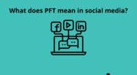 What does PFT mean in social media 5