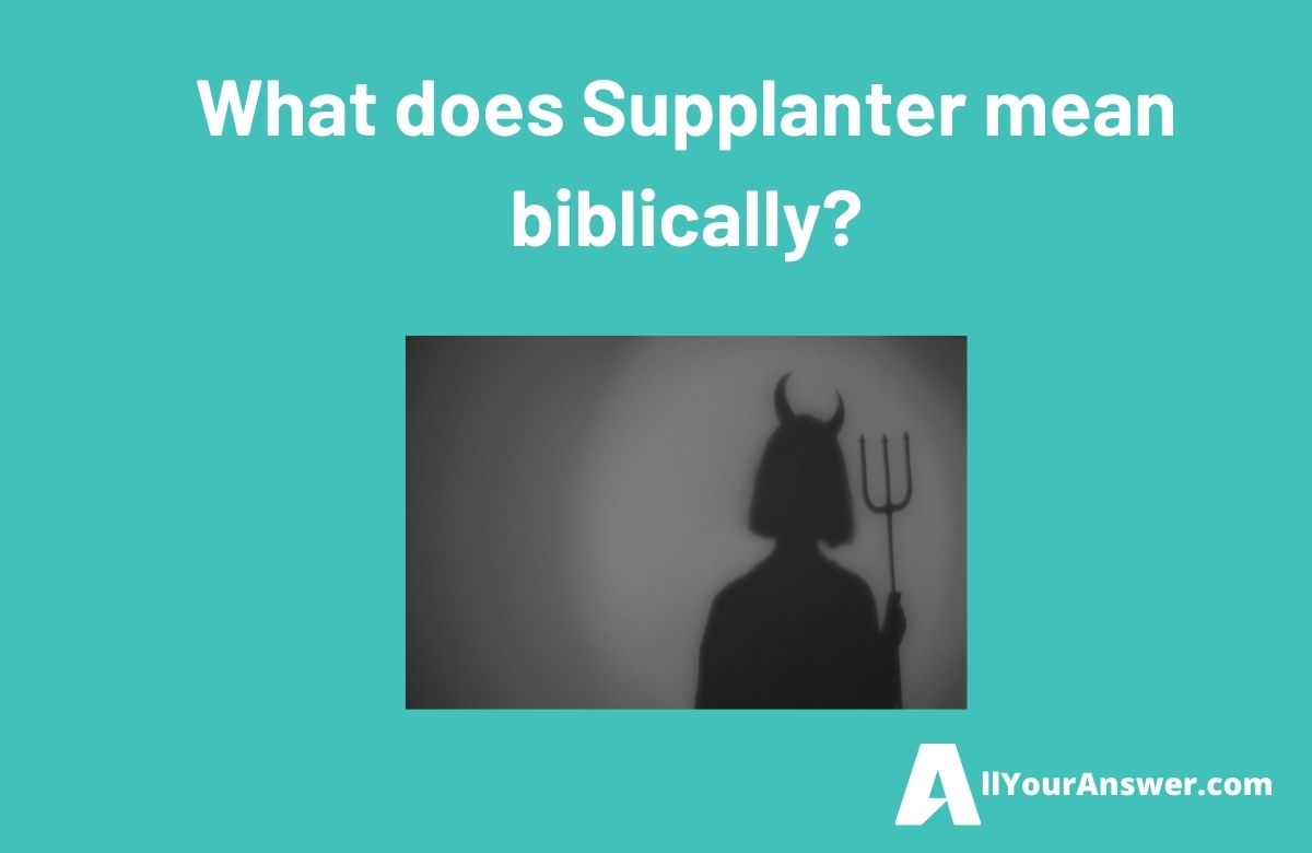 What does Supplanter mean biblically