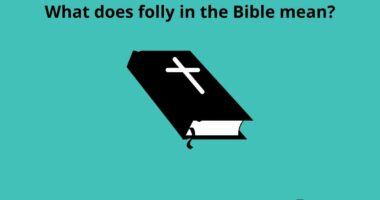 What does folly in the Bible mean