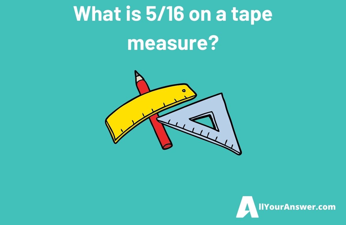 What is 516 on a tape measure
