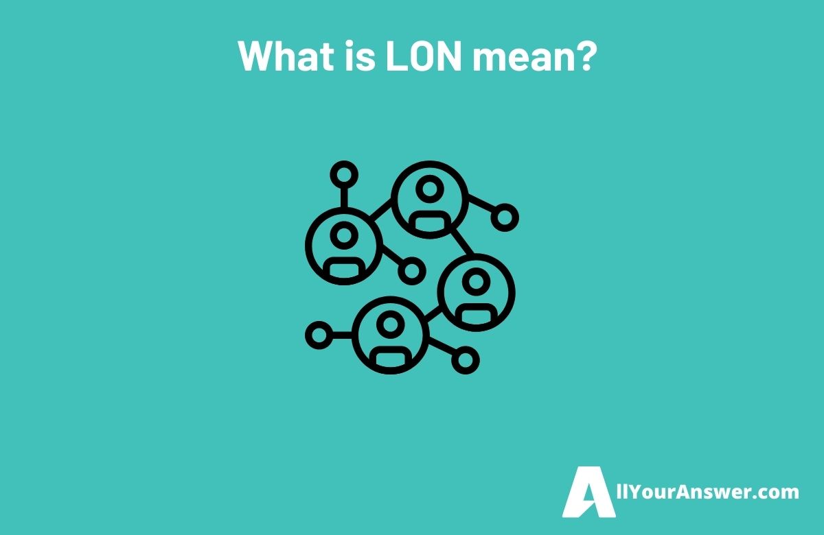 What is LON mean