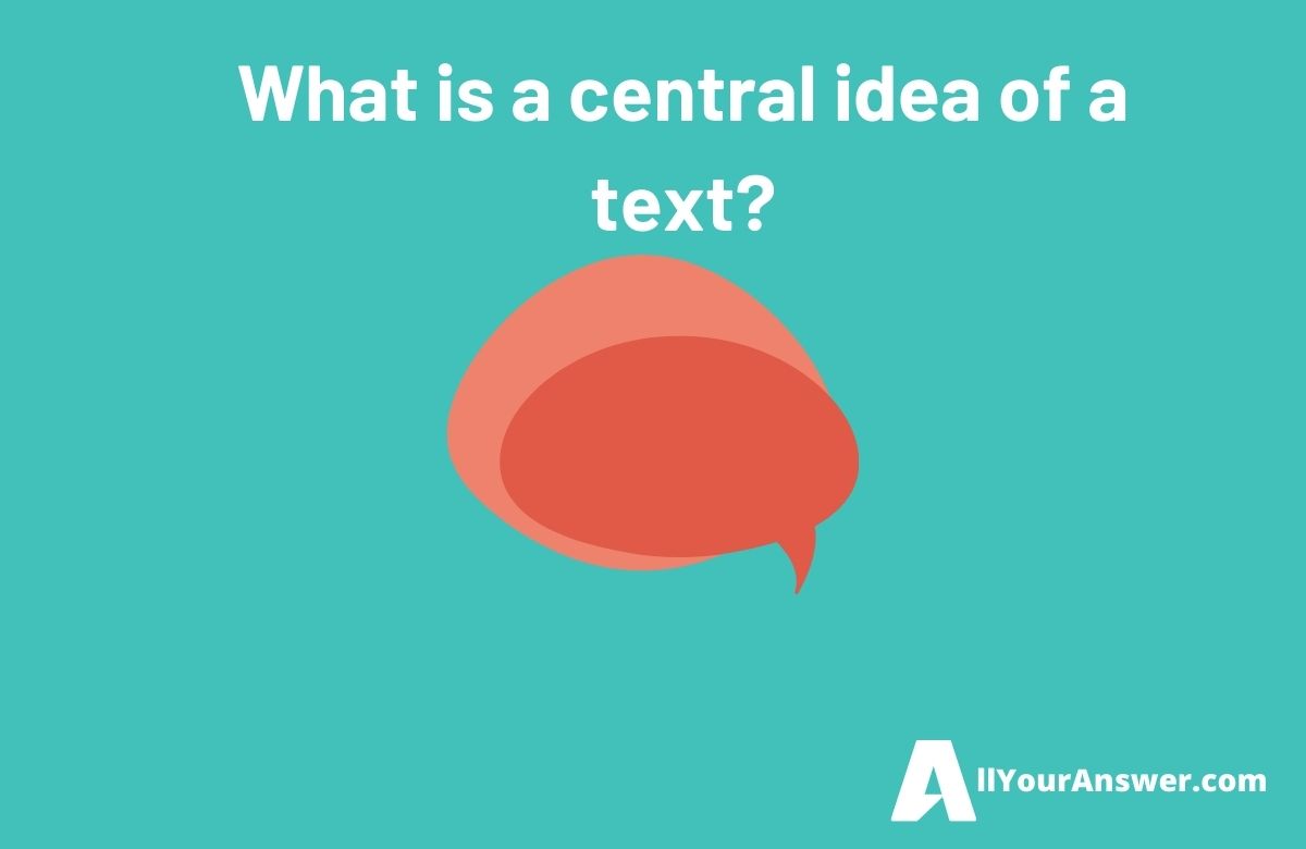 What is a central idea of a text 1