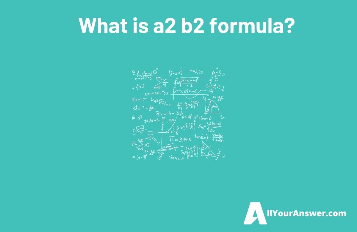 What is a2 b2 formula