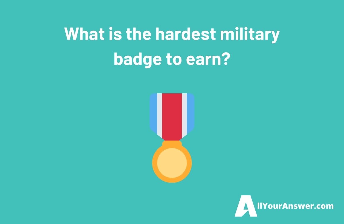 What is the hardest military badge to earn