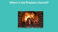 Where is the fireplace channel