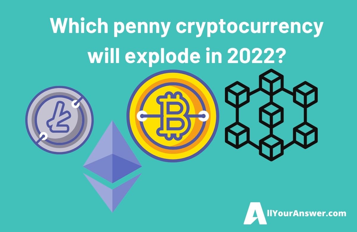 Which penny cryptocurrency will explode in 2022