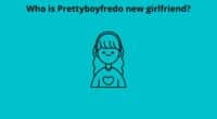 Who is Prettyboyfredo new girlfriend