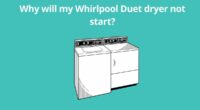 Why will my Whirlpool Duet dryer not start