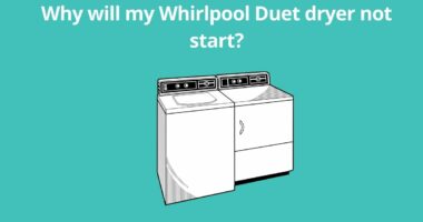 Why will my Whirlpool Duet dryer not start