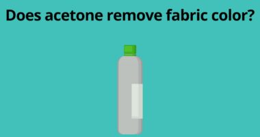 Does acetone remove fabric color
