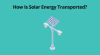 How Is Solar Energy Transported