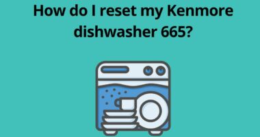 How do I reset my Kenmore dishwasher 665