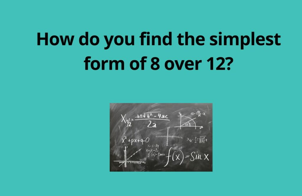 How do you find the simplest form of 8 over 122
